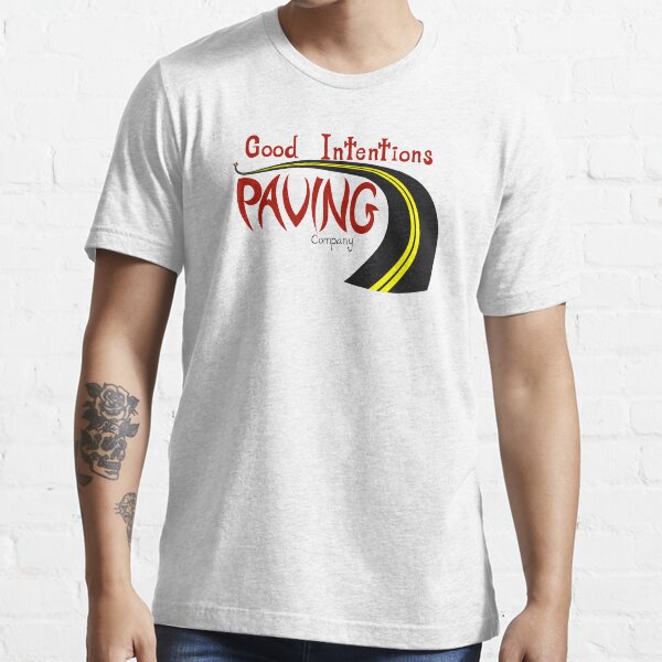 Good Intentions Paving Company Essential T-Shirt