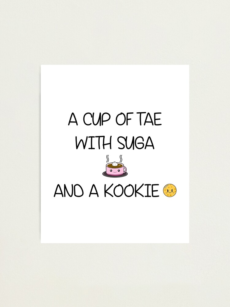 Bts A Cup Of Tae With Suga And A Kookie Photographic Print By Lysavn Redbubble