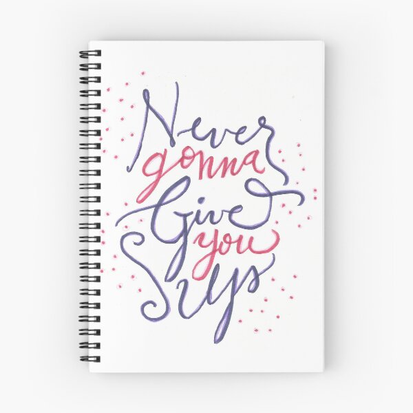 Item preview, Never Gonna Give You Up, motivational quote designed and sold by AveryFrost.