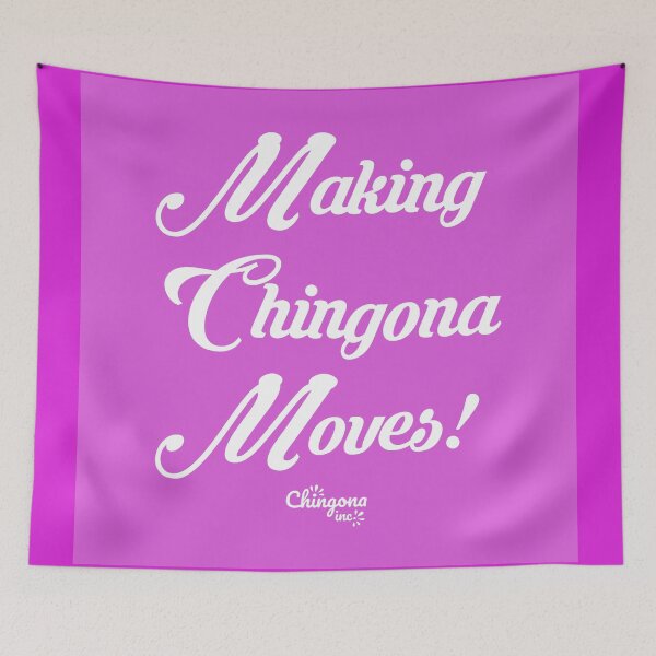 Item preview, Making Chingona Moves designed and sold by Viridiana Osio.