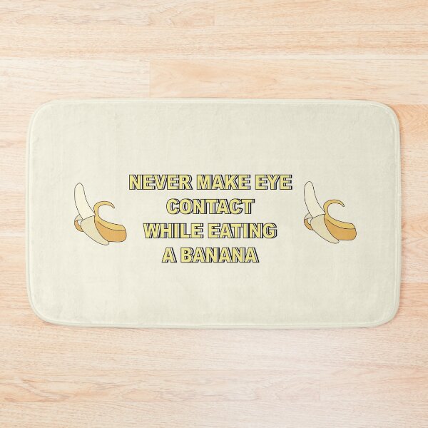 Item preview, Never make eye contact while eating a banana designed and sold by Mariana Mosquera.