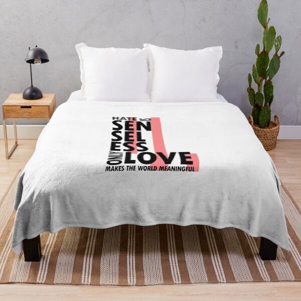 Artikelvorschau, Hate is senseless only love makes the world meaningful entworfen und verkauft von RAOSDesign.