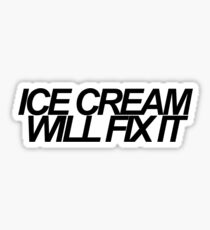 Ice Cream Will Fix It- Black Sticker