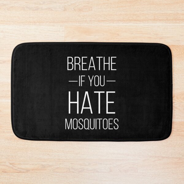 Item preview, Breathe If You Hate Mosquitoes designed and sold by DiscoBoogie.