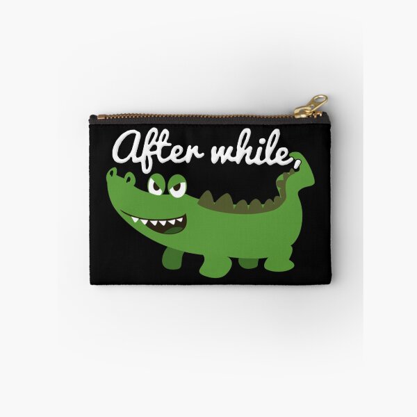 Item preview, See You Later After While Alligator Crocodile designed and sold by NibbledGang.