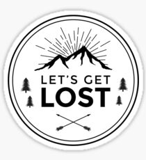 Lets get lost Sticker