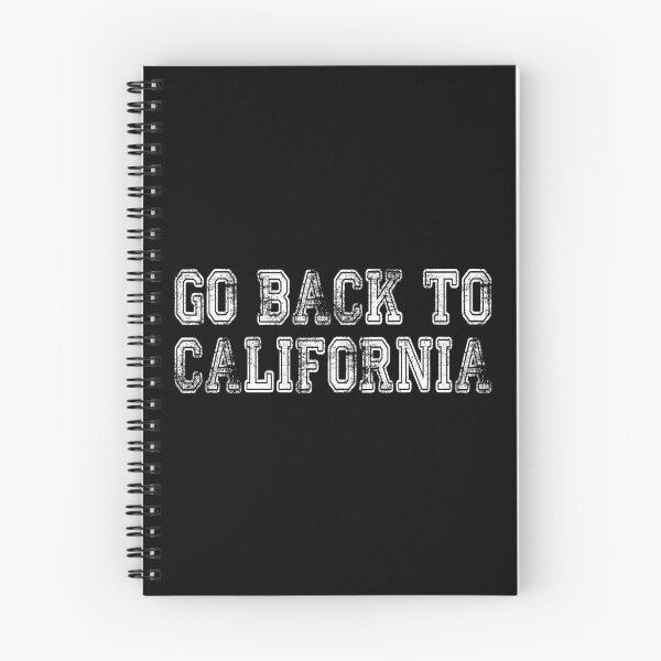 Item preview, Go Back To California designed and sold by NibbledGang.