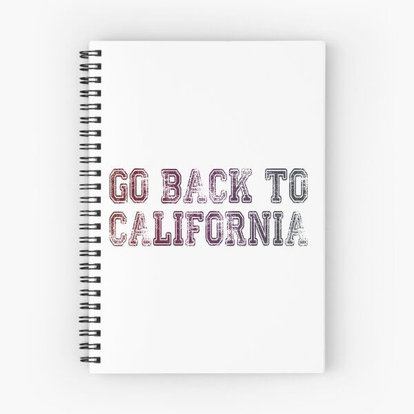 Item preview, Go Back To California designed and sold by NibbledGang.