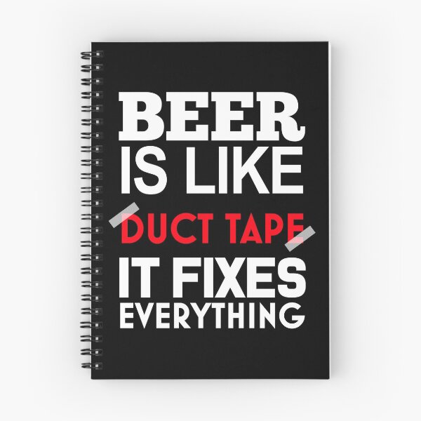Item preview, Beer Is Like Duct Tape It Fixes Everything designed and sold by Superhero Gear.