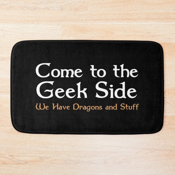 Item preview, Come To The Geek Side - Dragons And Stuff designed and sold by NibbledGang.