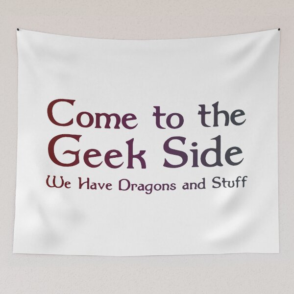 Item preview, Come To The Geek Side - Dragons And Stuff designed and sold by NibbledGang.