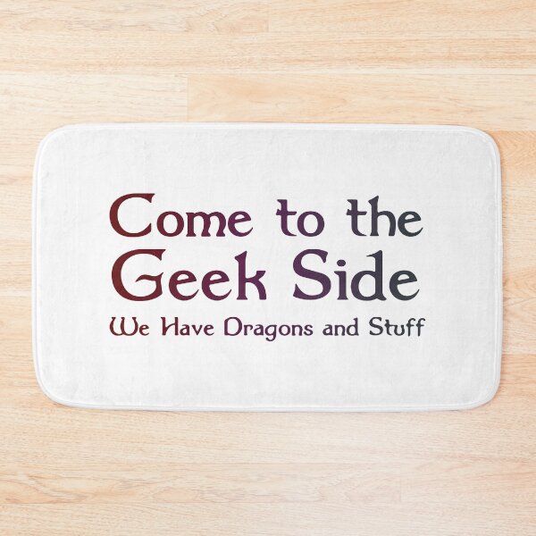 Item preview, Come To The Geek Side - Dragons And Stuff designed and sold by NibbledGang.