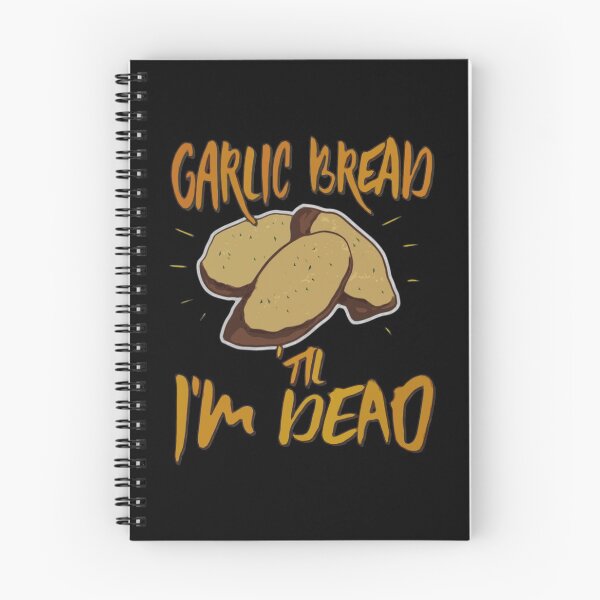 Item preview, Garlic Bread Til Im Dead designed and sold by NibbledGang.