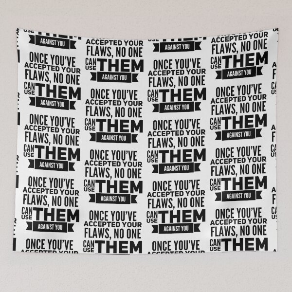 Item preview, Once you’ve accepted your flaws no one can use them against you  designed and sold by Kerry Pritchard.