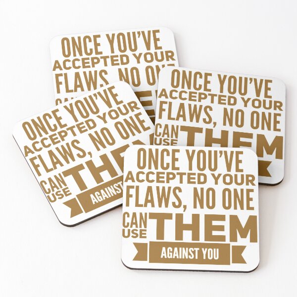 Item preview, Once you’ve accepted your flaws no one can use them against you  designed and sold by Kerry Pritchard.