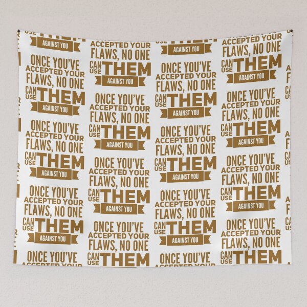 Item preview, Once you’ve accepted your flaws no one can use them against you  designed and sold by Kerry Pritchard.