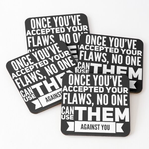 Item preview, Once you’ve accepted your flaws no one can use them against you  designed and sold by Kerry Pritchard.