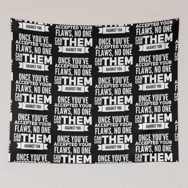 Item preview, Once you’ve accepted your flaws no one can use them against you  designed and sold by Kerry Pritchard.