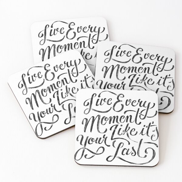 Item preview, Live every moment like it’s your last  designed and sold by Kerry Pritchard.