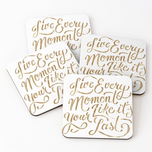 Item preview, Live every moment like it’s your last  designed and sold by Kerry Pritchard.