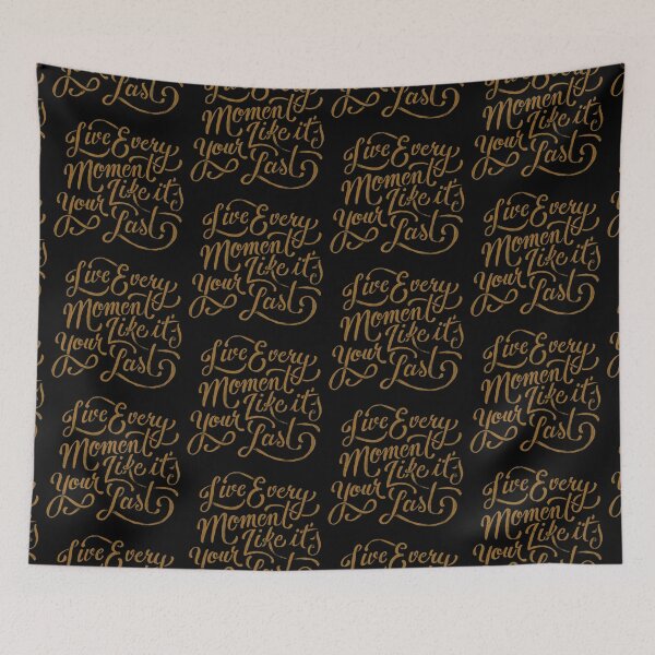 Item preview, Live every moment like it’s your last  designed and sold by Kerry Pritchard.