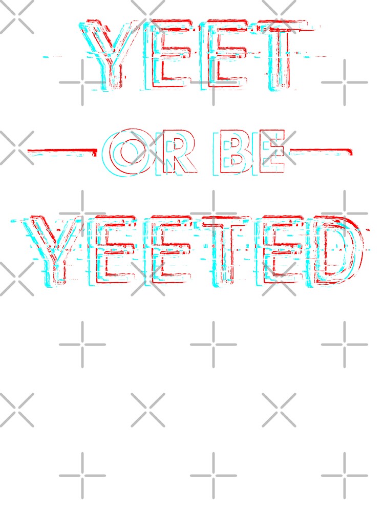 Yeet Or Be Yeeted Glitch Kids T Shirt By Belugastore Redbubble - free robux easy glitch 2017 scoop it