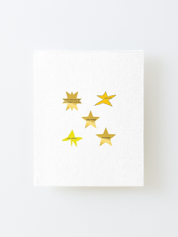 You Tried Stars Meme Mounted Print By Andreschilder Redbubble - floating stars roblox