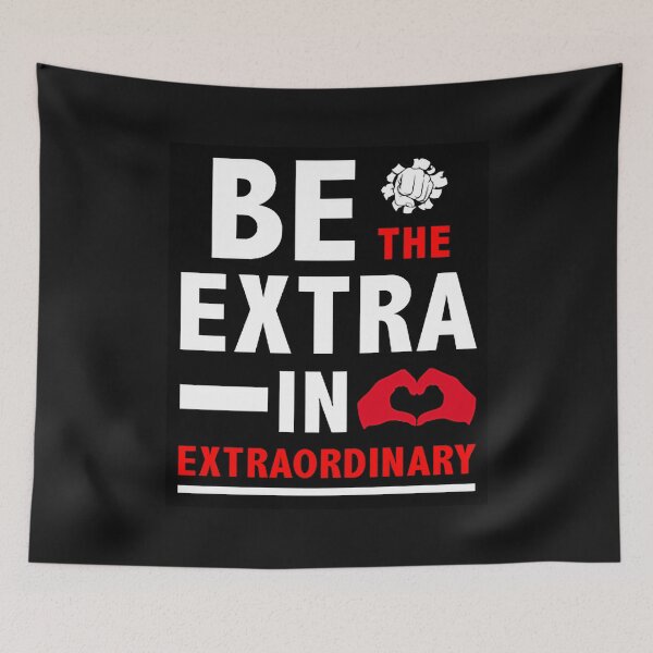 Item preview, Be The Extra In Extraordinary t shirt - Motivation - Best Ever t-shirt - Best Sister - Best Brother - Best Day - Be The Best designed and sold by happygiftideas.