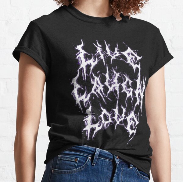 Live Laugh Love Death Metal Classic T-Shirt