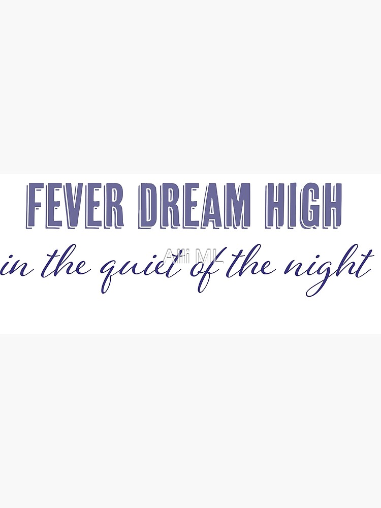 fever dream high