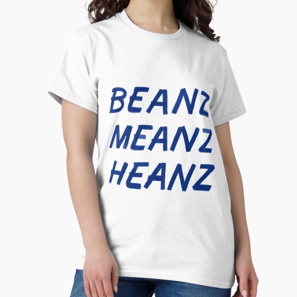 Beanz Meanz Heanz Classic T-Shirt