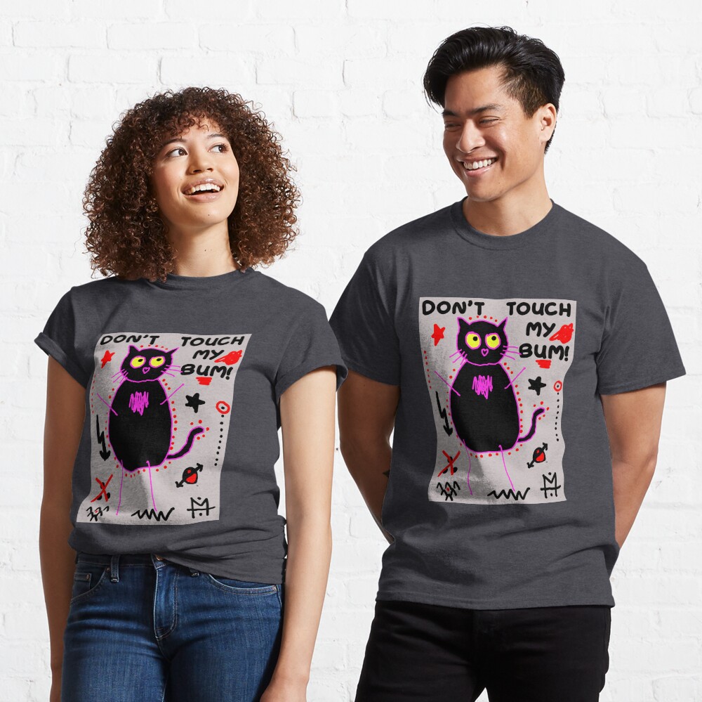 Scykosiz - Cat - Don't touch my bum Classic T-Shirt