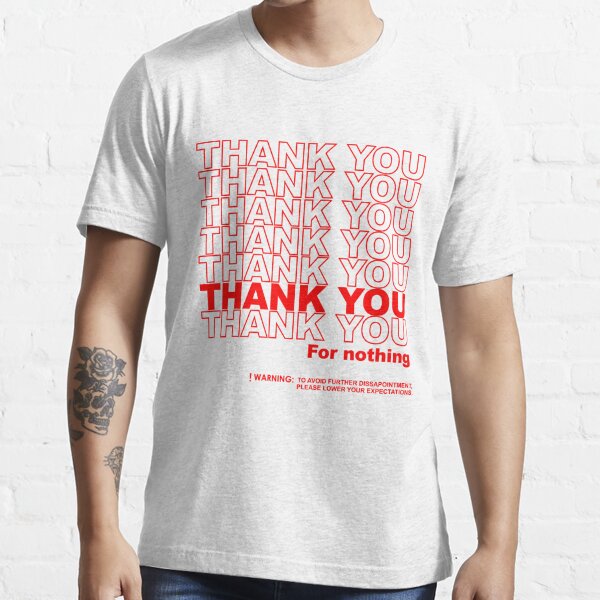 thanks for nothing t shirt