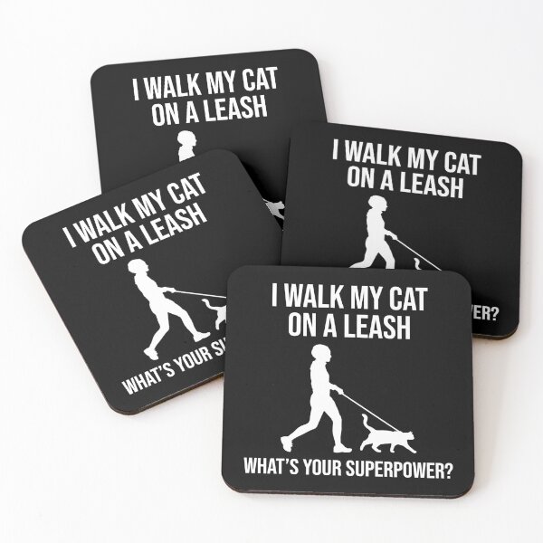 Item preview, I Walk My Cat On A Leash, What's Your Superpower? designed and sold by Cat Lady Designs.