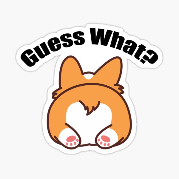 Item preview, Guess What? Corgi Butt designed and sold by Epic Love Designs.
