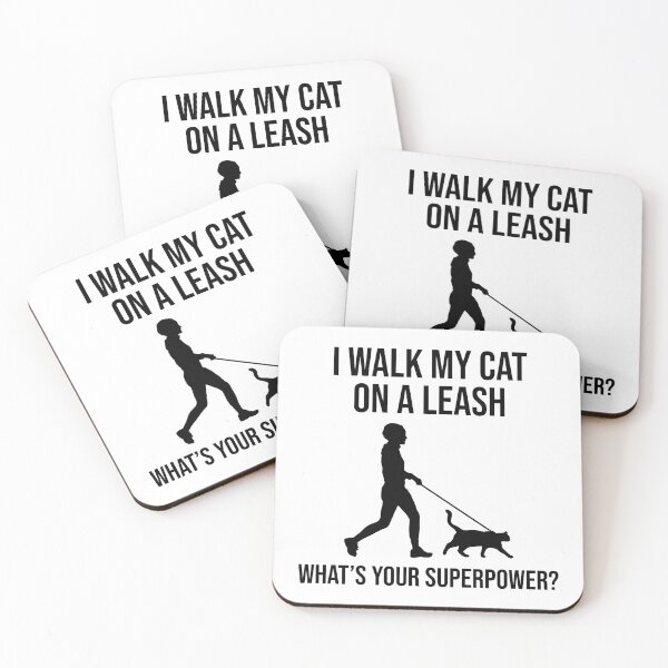 Item preview, I Walk My Cat On A Leash, What's Your Superpower? designed and sold by Cat Lady Designs.