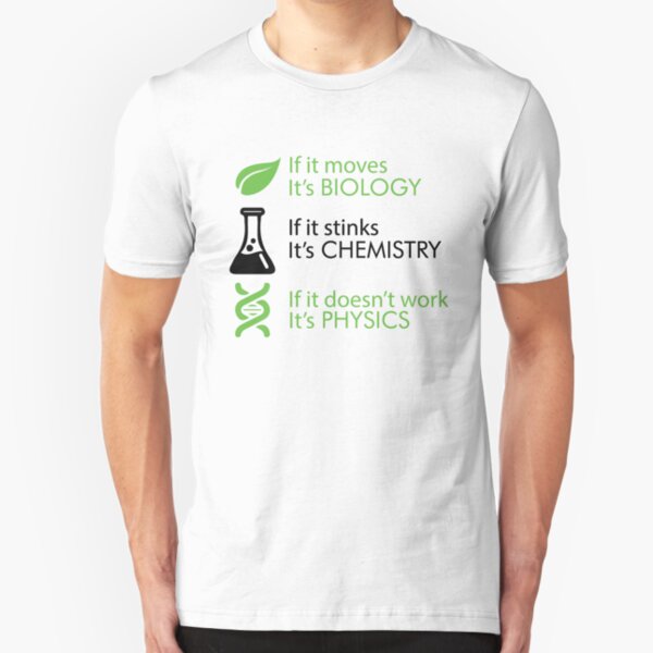 Biology - Chemistry - Physics Slim Fit T-Shirt