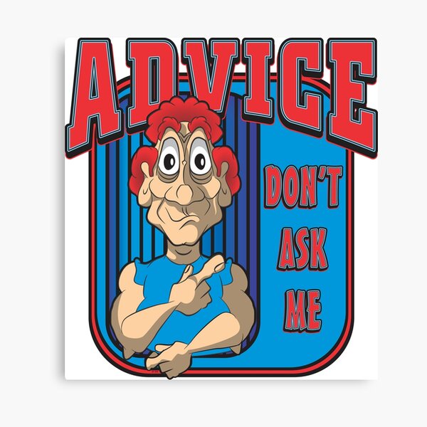 Item preview, ADVICE designed and sold by MontanaJack.