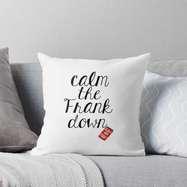 Item preview, Calm the Frank down designed and sold by P-Kitty.