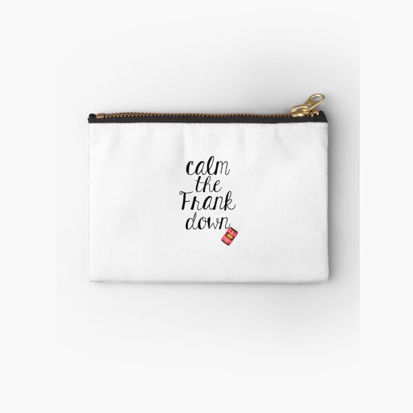Item preview, Calm the Frank down designed and sold by P-Kitty.