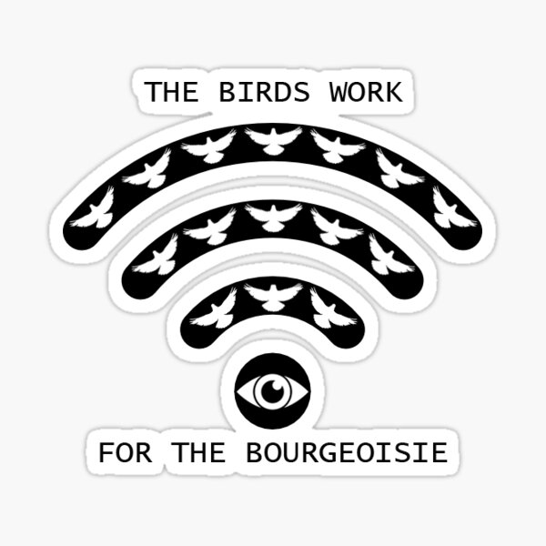 Artikel-Vorschau von Die Vögel arbeiten für die Bourgeoisie, designt und verkauft von OddlyEven.