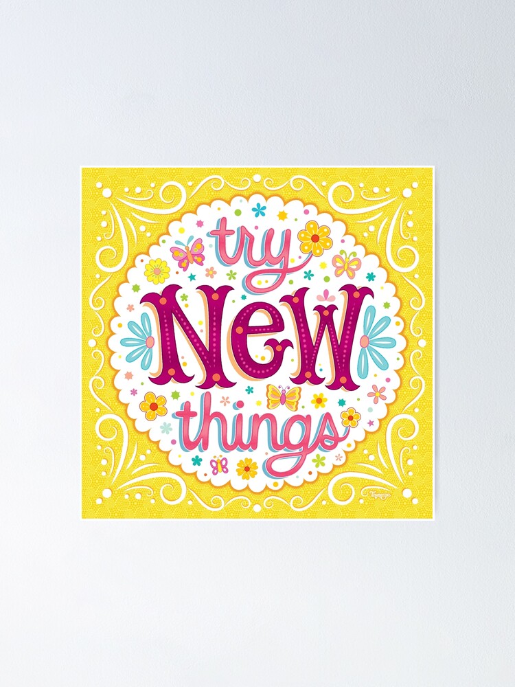 Try New Things Colorful Hand Lettering Mantra Art By Thaneeya Mcardle Poster For Sale By 7337