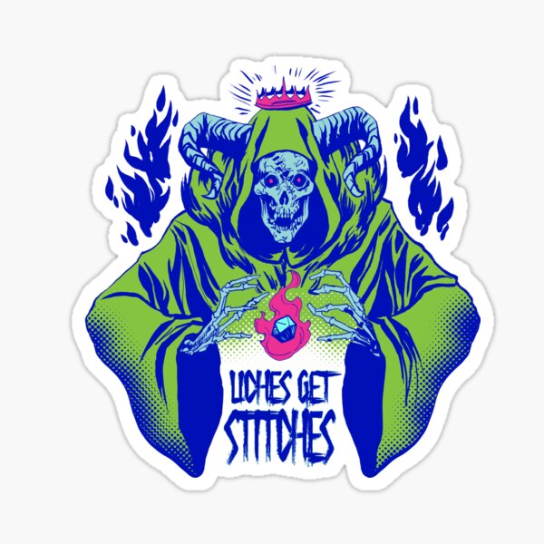 Liches Get Stitches Sticker