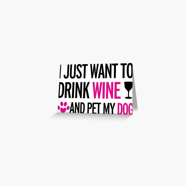 drink, wine, pet, dog Greeting Card