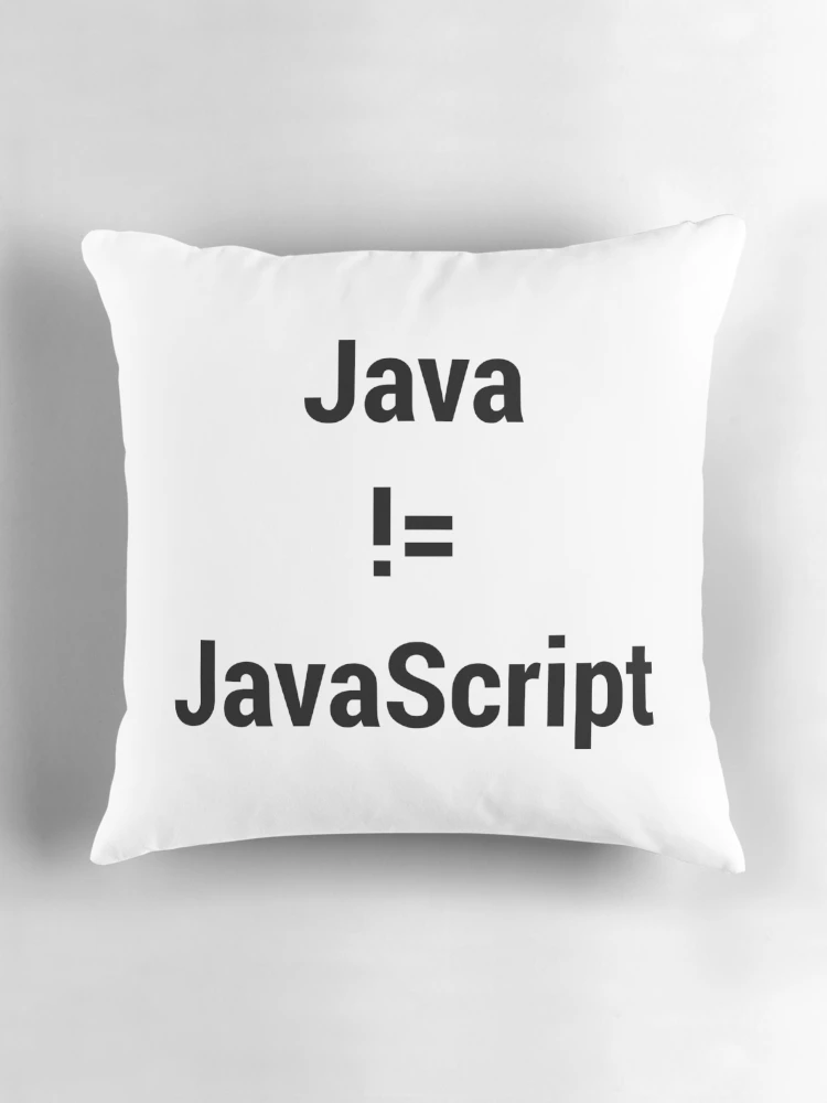 Thumbnail 3 of 4, Pillow, Java not equals JavaScript Bugged Programmer Design - Black Text designed and sold by geeksta.