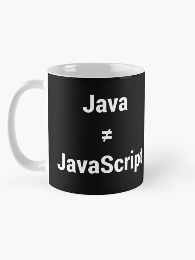 Thumbnail 5 of 6, Coffee Mug, Java is not JavaScript Annoyed Programmer/Developer White Text designed and sold by geeksta.