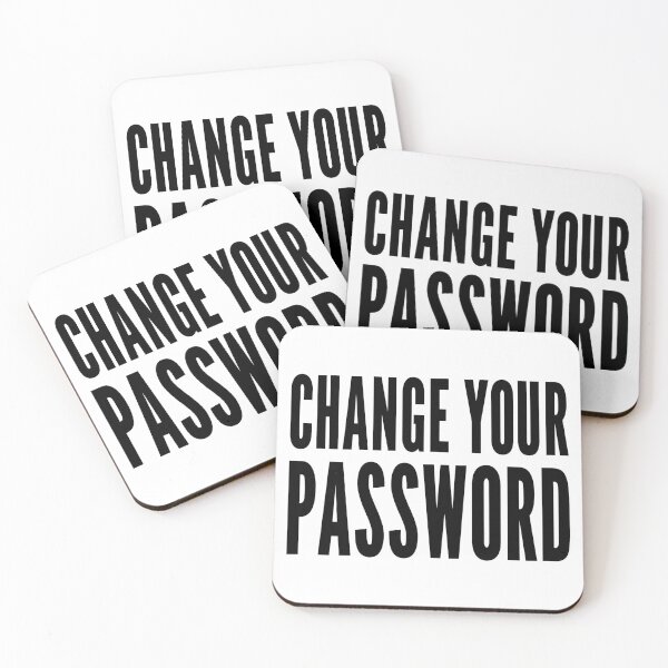 Item preview, Change your password Black Computer Security Awareness Design designed and sold by geeksta.