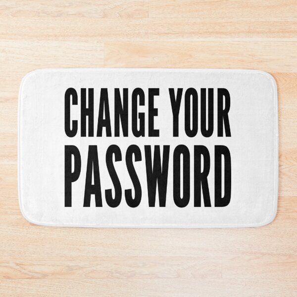 Item preview, Change your password Black Computer Security Awareness Design designed and sold by geeksta.