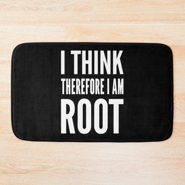 Item preview, I think therefore I am root - Funny Computer Sysadmin Design designed and sold by geeksta.