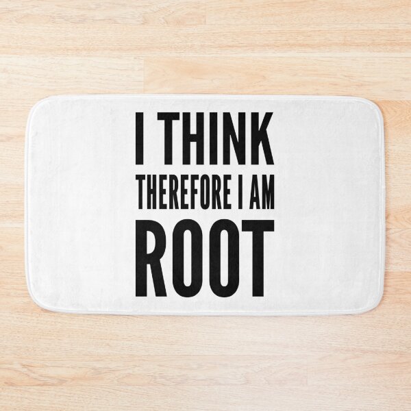 Item preview, I think therefore I am root - Funny Computer Sysadmin Design designed and sold by geeksta.
